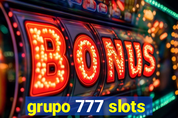 grupo 777 slots